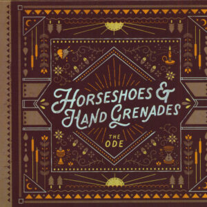 Horseshoes & Hand Grenades - The Ode (CD)