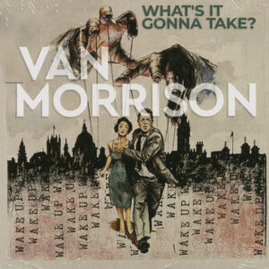 Van Morrison - What's It Gonna Take (CD)