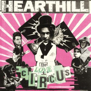 Hearthill - The Love Circus (LP)