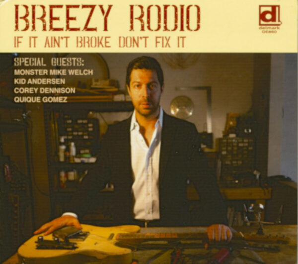 Breezy Rodio - If It Ain’t Broke Don’t Fix It (CD)