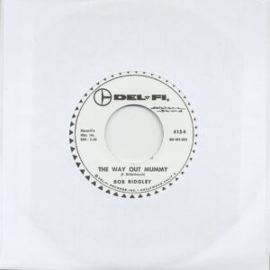 Bob Ridgley - The Way Out Mummy - She Was A Mau-Mau (7inch