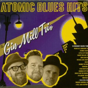 The Gin Mill Trio - Atomic Blues Hits (CD)