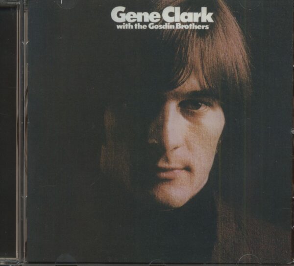 Gene Clark & The Gosdin Brothers - Gene Clark With The Gosdin Brothers (CD)