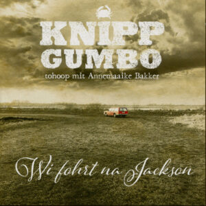 Knipp Gumbo - Wi fahrt na Jackson (CD)