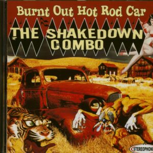 The Shakedown Combo - Burnt Out Hot Rod Car (CD)