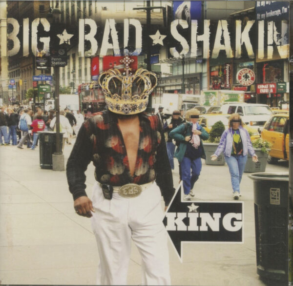 BIG BAD SHAKIN' - King (CD)