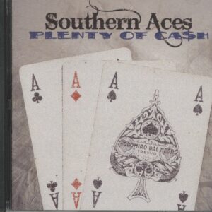 SOUTHERN ACES - Plenty Of Cash (CD)