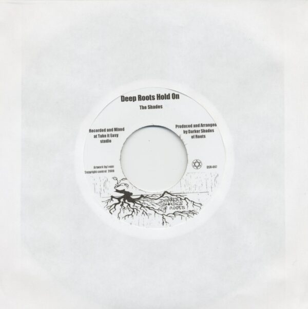 The Shades - Deep Roots Hold On - Dub Hold On (7inch