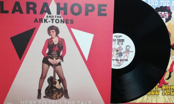 Lara Hope & The Ark-Tones - Here To Tell The Tale (LP