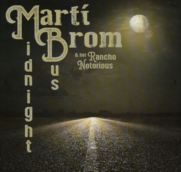 Marti Brom & her Rancho Notorious - Midnight Bus (LP)