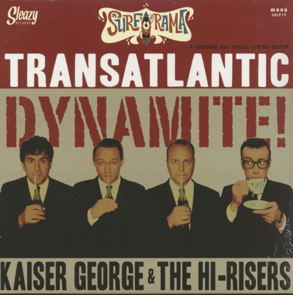 KAISER GEORGE & THE HI-RISERS - Transatlantic Dynamite (LP)