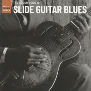 Various - The Rough Guide To Slide Guitar Blues (LP)