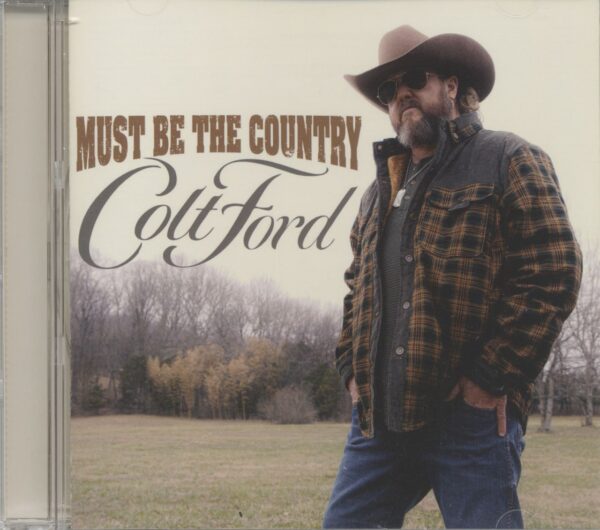 Colt Ford - Must Be The Country (CD)