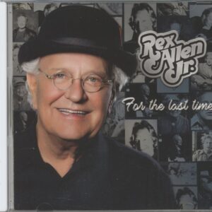 Rex Allen Jr. - For The Last Time (CD)