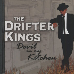 The Drifter Kings - Devil In My Kitchen (CD)