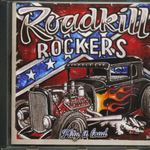 Roadkill Rockers - Play It Loud (CD)