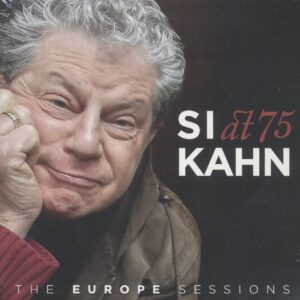 Si Kahn - Si Kahn at 75 - The Europe Sessions (5-CD)