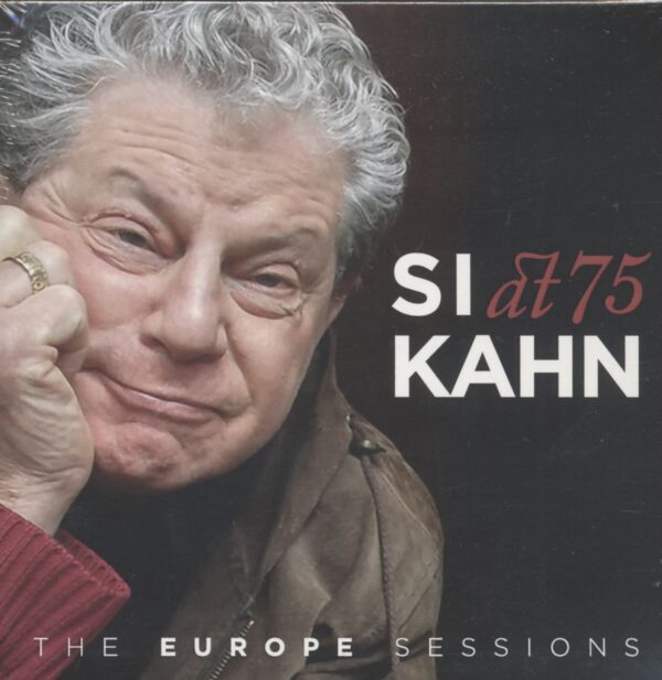 Si Kahn - Si Kahn at 75 - The Europe Sessions (5-CD)