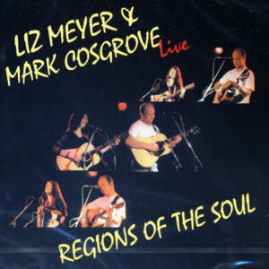 Liz Meyer & Marc Cosgrove - Regions Of The Soul - Live 1999 (CD)