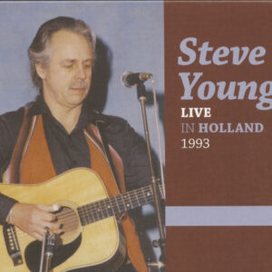 Steve Young - Live In Holland 1993 (CD)