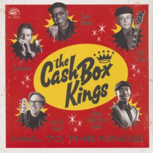 Cash Box Kings - Hail To The Kings! (LP)