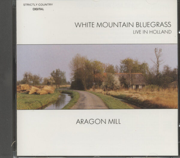 White Mountain Bluegrass - Aragon Mill - Live In Holland (CD)