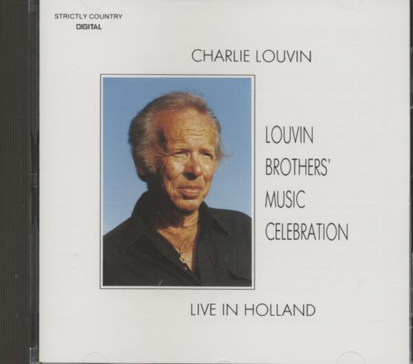 Charlie Louvin - Louvin Brothers' Music Celebration - Live In Holland (CD)