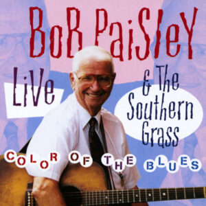 Bob Paisley & Southern Grass - Color Of The Blues - Live (CD)