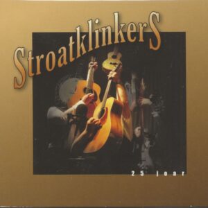 Stroatklinkers - 25 Joar (2-CD)