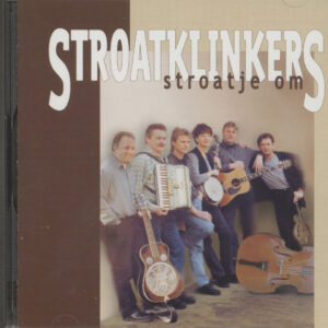 Stroatklinkers - Stroatje Om (CD)