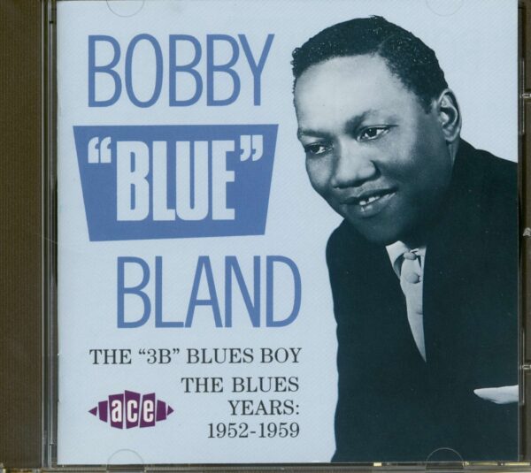 Bobby 'Blue' Bland - The '3Bs' Blues Boy - The Blues Years 1952-1959 (CD)