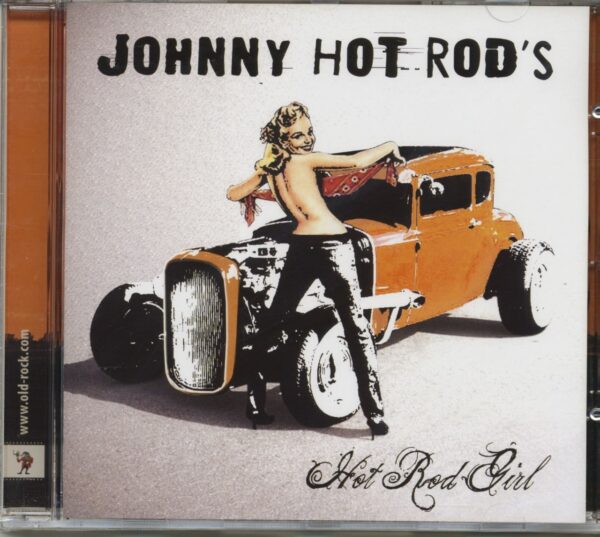 JOHNNY HOT ROD'S - Hot Rod Girl (CD)