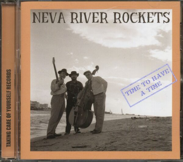 Neva River Rockets - Time To Have A Time (CD)