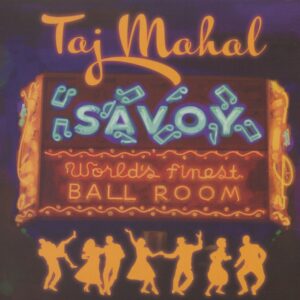 Taj Mahal - Savoy (CD)