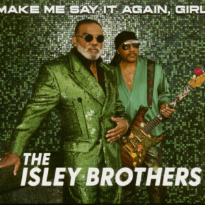 The Isley Brothers - Make Me Say It Again