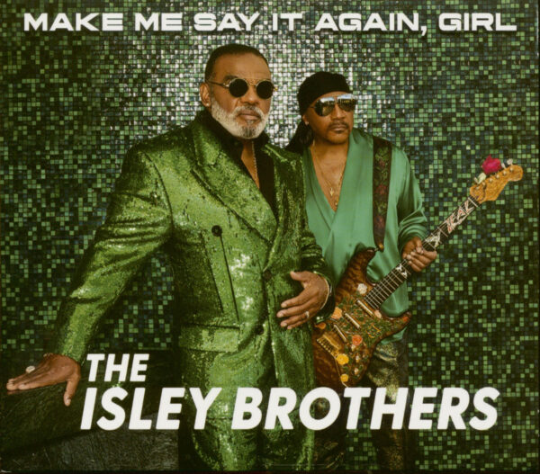 The Isley Brothers - Make Me Say It Again