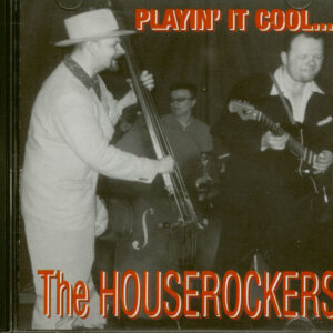 The Housrerockers - Playin' It Cool (CD)