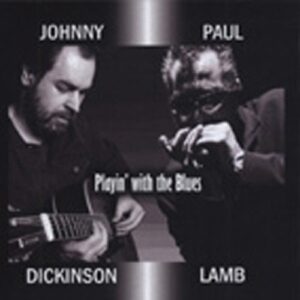 Paul Lamb & Johnny Dickinson - Playin' With The Blues