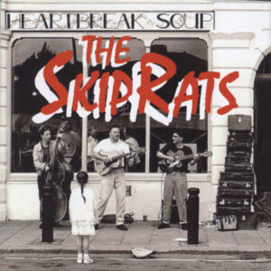 The Skip Rats - Heartbreak Soup (CD)