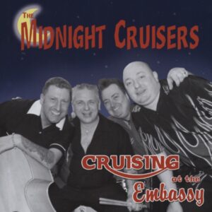 Midnight Cruisers - Cruising At The Embassy (CD)