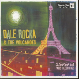 Dale Rocka & The Volcanoes - 1998 Paris Recordings (LP