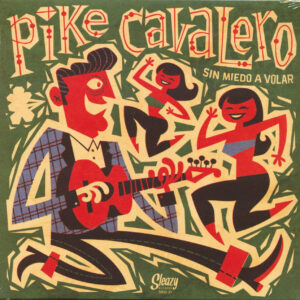 Pike Cavalero - Sin Miedo A Volar (LP