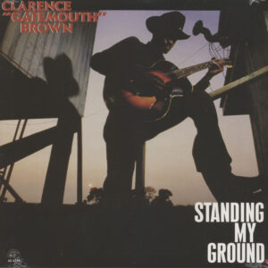 Clarence 'Gatemouth' Brown - Standing My Ground (LP