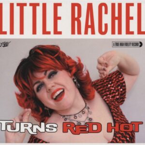 Little Rachel & The Hogs Of Rhythm - When A Blue Note Turns Red Hot