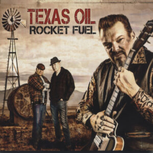 Texas Oil - Rocket Fuel (CD)