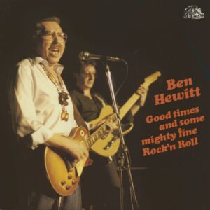 Ben Hewitt - Good Times And Some Mighty Fine Rock'n'Roll (LP)