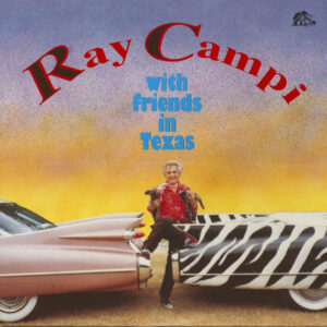 Ray Campi - Ray Campi With Friends In Texas (LP)