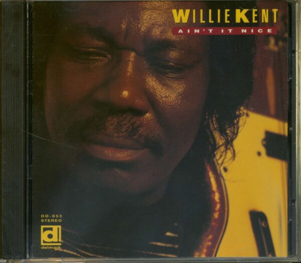 Willie Kent - Ain't It Nice