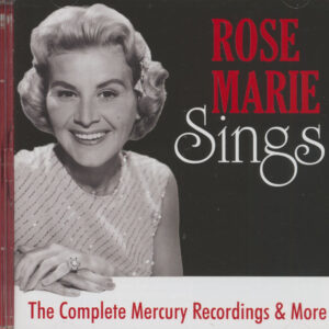 Rose Marie - Rose Marie Sings - The Complete Mercury Recordings (CD)