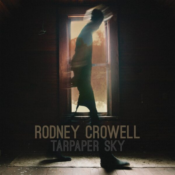 Rodney Crowell - Tarpaper Sky - 180g Vinyl (incl. album download)